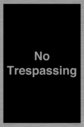 no-trespassing~